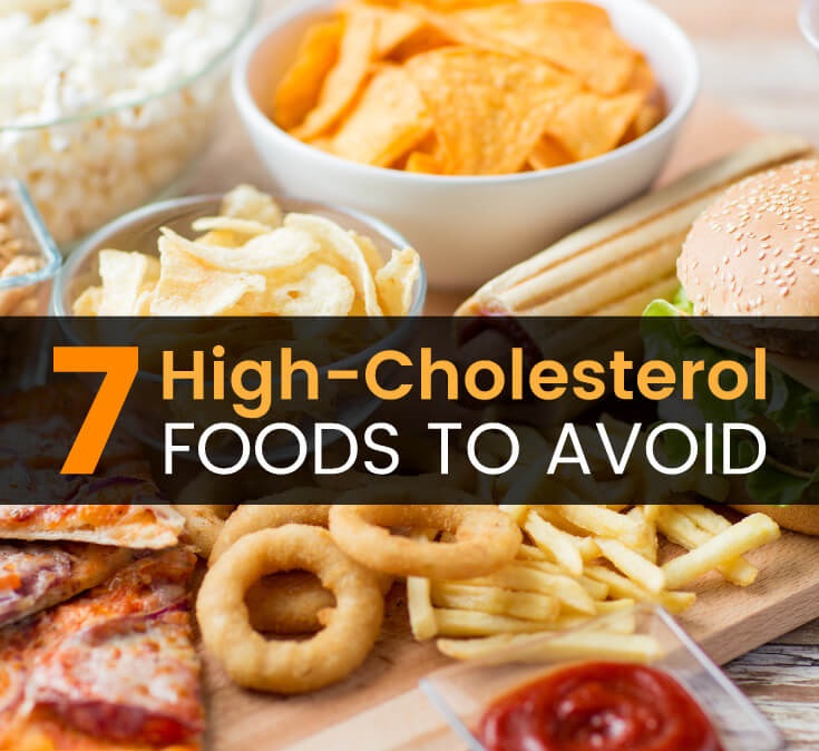 High Cholesterol Foods To Avoid That Will Improve Your Overall Health