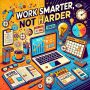 Work smarter, not harder tips for success